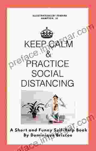 Keep Calm Practice Social Distancing: A Short And Funny Self Help