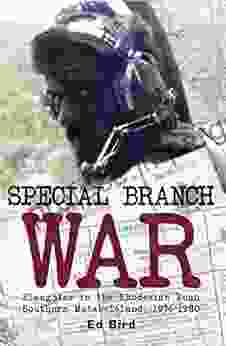 Special Branch War: Slaughter In The Rhodesian Bush Southern Matabeleland 1976 1980