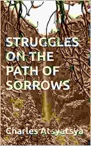 STRUGGLES ON THE PATH OF SORROWS