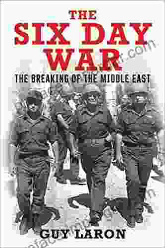 The Six Day War: The Breaking Of The Middle East