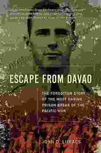 Escape From Davao: The Forgotten Story Of The Most Daring Prison Break Of The Pacific War