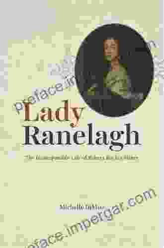 Lady Ranelagh: The Incomparable Life Of Robert Boyle S Sister (Synthesis)