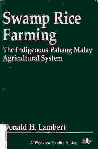 Swamp Rice Farming: The Indigenous Pahang Malay Agricultural System