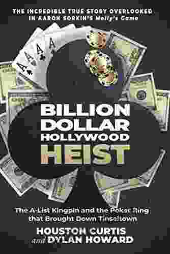 Billion Dollar Hollywood Heist: The A List Kingpin And The Poker Ring That Brought Down Tinseltown (Front Page Detectives)