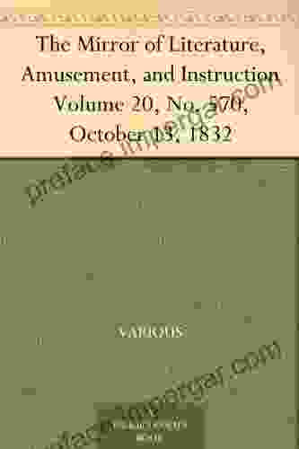 The Mirror Of Literature Amusement And Instruction Volume 20 No 570 October 13 1832