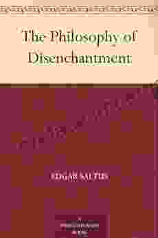 The Philosophy Of Disenchantment Edgar Saltus