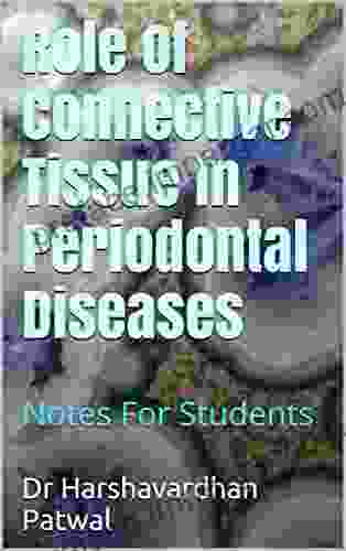 Role Of Connective Tissue In Periodontal Diseases: Notes For Students