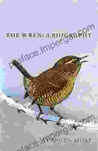 The Wren: A Biography Dion Rosser