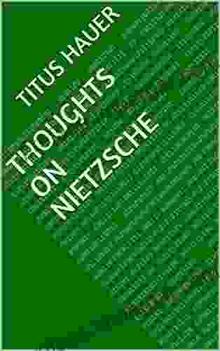 Thoughts On Nietzsche Titus Hauer