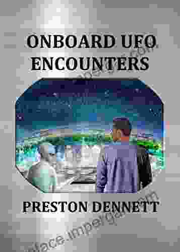 Onboard UFO Encounters: True Accounts Of Contact With Extraterrestrials