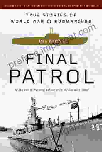 Final Patrol: True Stories Of World War II Submarines