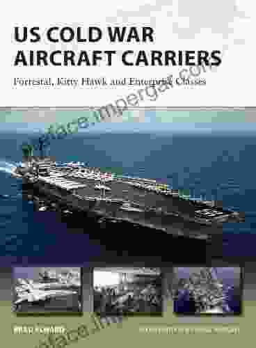 US Cold War Aircraft Carriers: Forrestal Kitty Hawk And Enterprise Classes (New Vanguard 211)