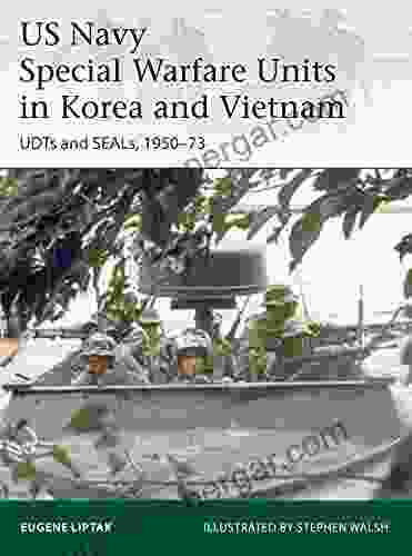 US Navy Special Warfare Units In Korea And Vietnam: UDTs And SEALs 1950 73 (Elite)