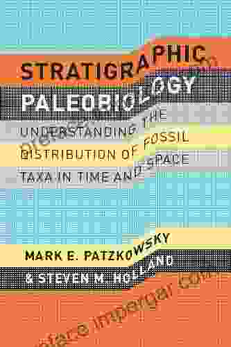 Stratigraphic Paleobiology: Understanding the Distribution of Fossil Taxa in Time and Space