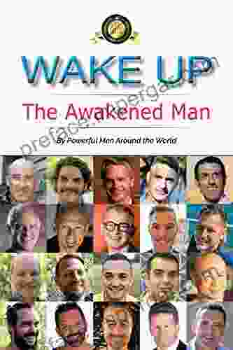 Wake Up: The Awakened Man