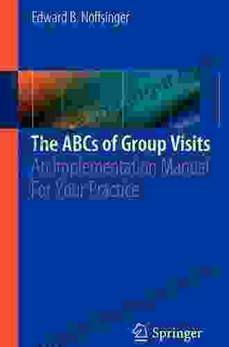 The ABCs Of Group Visits: An Implementation Manual For Your Practice