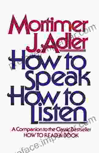 How To Speak How To Listen