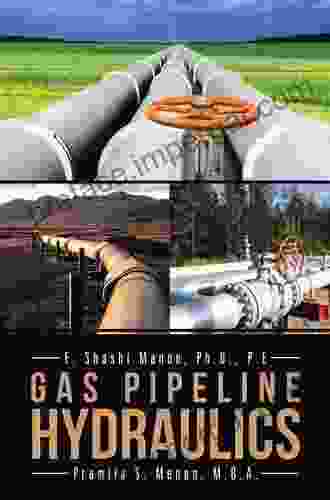 Gas Pipeline Hydraulics E Shashi Menon