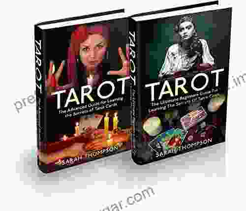 Tarot: Box Set: The Absolute Beginners Guide For Learning The Secrets Of Tarot Cards (Tarot Cards Tarot Reading Tarot New Fortune Telling Medium Clairvoyance Empathy 3)