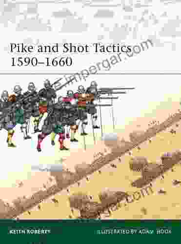 Pike And Shot Tactics 1590 1660 (Elite 179)