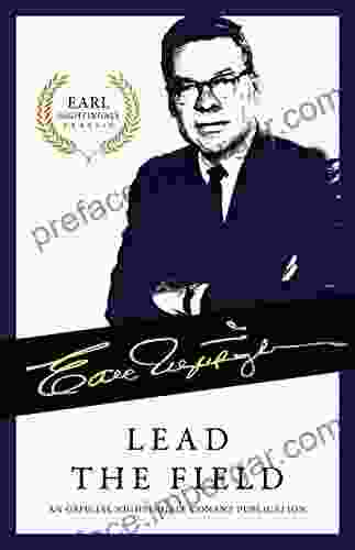 Lead The Field: An Official Nightingale Conant Publication (Earl Nightingale Series)