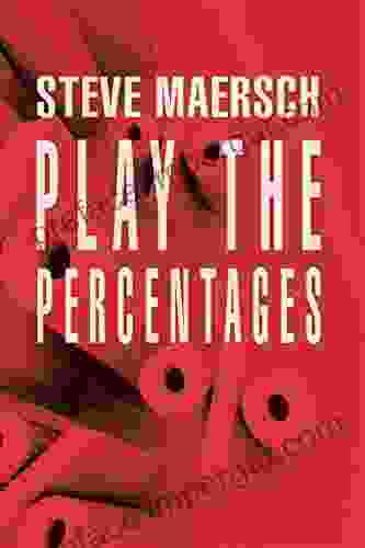 Play The Percentages Jeffrey S Ton