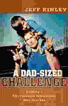 A Dad Sized Challenge Jeff Kinley