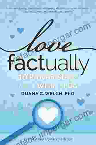 Love Factually: 10 Proven Steps From I Wish To I Do