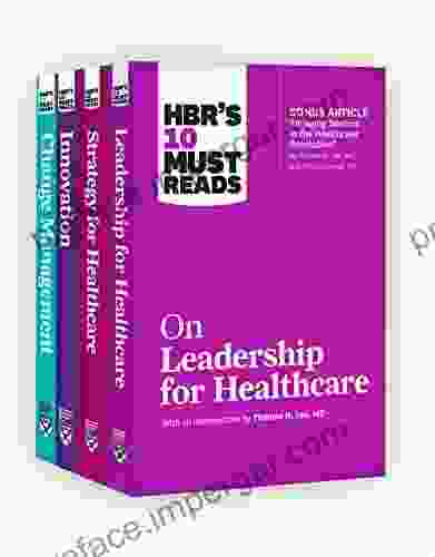 HBR S 10 Must Reads For Healthcare Leaders Collection