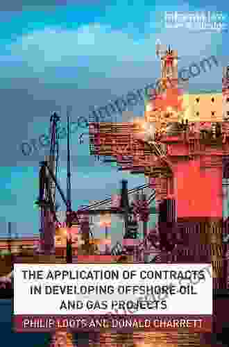 The Application Of Contracts In Developing Offshore Oil And Gas Projects