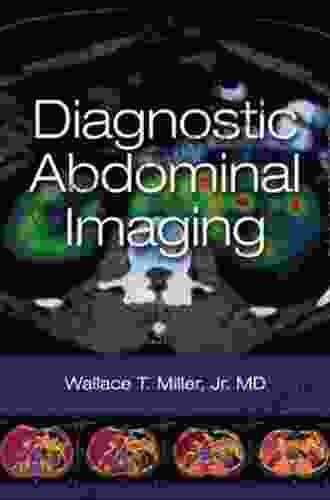 Diagnostic Abdominal Imaging Wallace T Miller