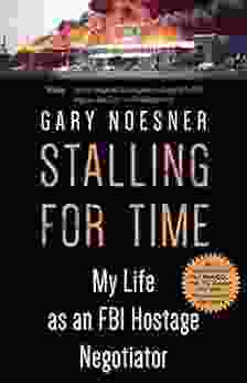 Stalling For Time: My Life As An FBI Hostage Negotiator