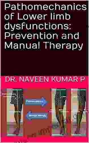 Pathomechanics Of Lower Limb Dysfunctions: Prevention And Manual Therapy