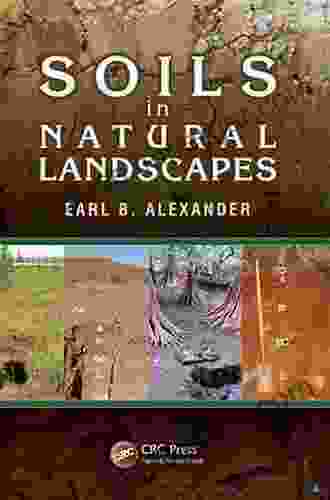 Soils In Natural Landscapes Earl B Alexander