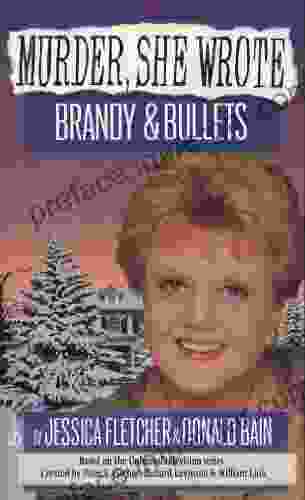 Murder She Wrote: Brandy And Bullets (Murder She Wrote 4)