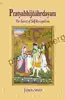 Pratyabhijnahrdayam: The Secret Of Self Recognition (Jaideva Singh Books)