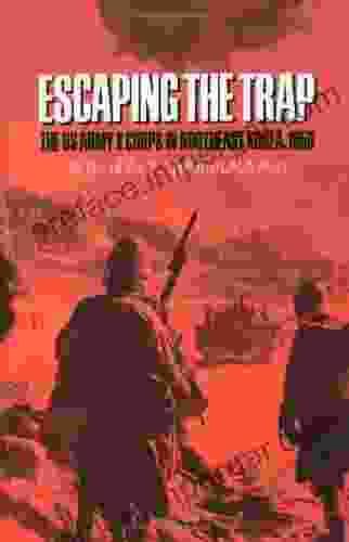 Escaping The Trap: The U S Army X Corps In Northeast Korea 1950 (Williams Ford Texas A M University Military History 14)