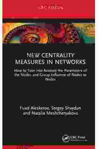 New Centrality Measures In Networks: How To Take Into Account The Parameters Of The Nodes And Group Influence Of Nodes To Nodes