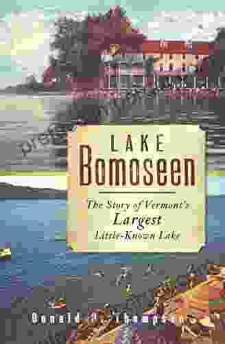 Lake Bomoseen: The Story Of Vermont S Largest Little Known Lake