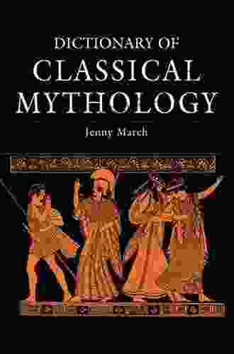 Dictionary Of Classical Mythology Jennifer R March