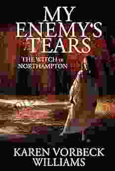 My Enemy S Tears: The Witch Of Norhampton