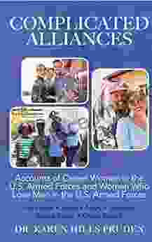 Complicated Alliances: Accounts Of Career Women Of The U S Armed Forces Career Women Who Love Men In The U S Armed Forces