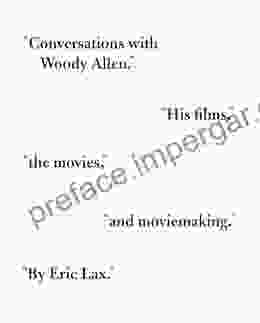 Conversations With Woody Allen: His Films The Movies And Moviemaking