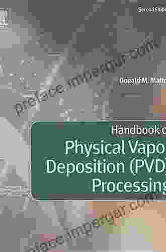 Handbook Of Physical Vapor Deposition (PVD) Processing (Materials Science And Process Technology)