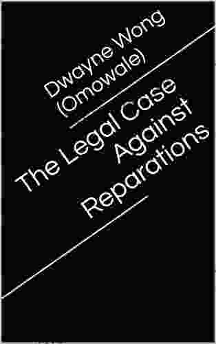 The Legal Case Against Reparations