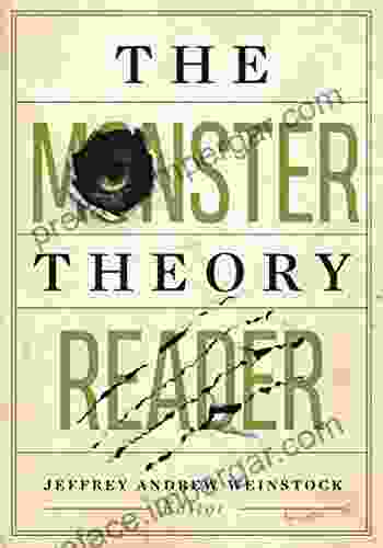 The Monster Theory Reader Jeffrey Andrew Weinstock