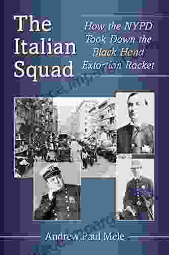 The Italian Squad: How The NYPD Took Down The Black Hand Extortion Racket