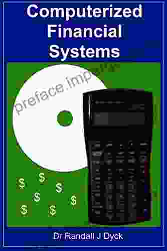 Computerized Financial Systems Dr Randall J Dyck