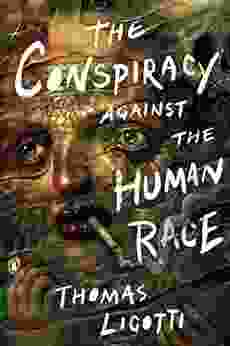 The Conspiracy Against The Human Race: A Contrivance Of Horror