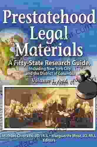 Prestatehood Legal Materials: A Fifty State Research Guide Including New York City And The District Of Columbia Volumes 1 2 (Law Librarianship)